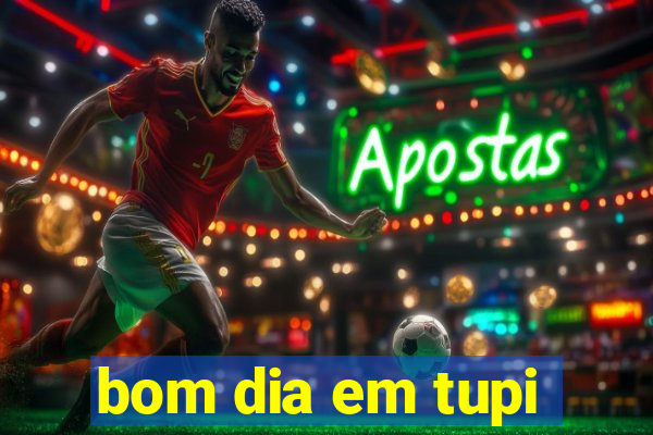 bom dia em tupi